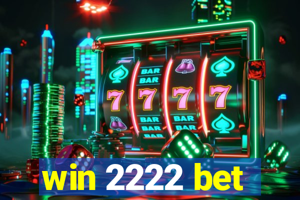 win 2222 bet